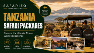 Tanzania Safari Packages Discover the Ultimate African Wildlife Experience